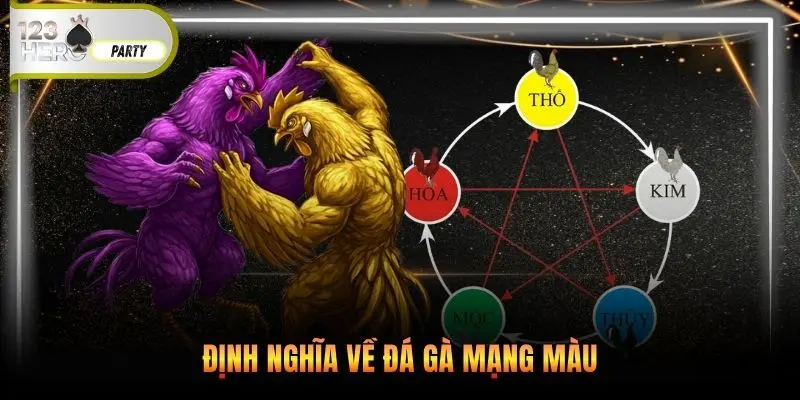 Định nghĩa về đá gà mạng màu
