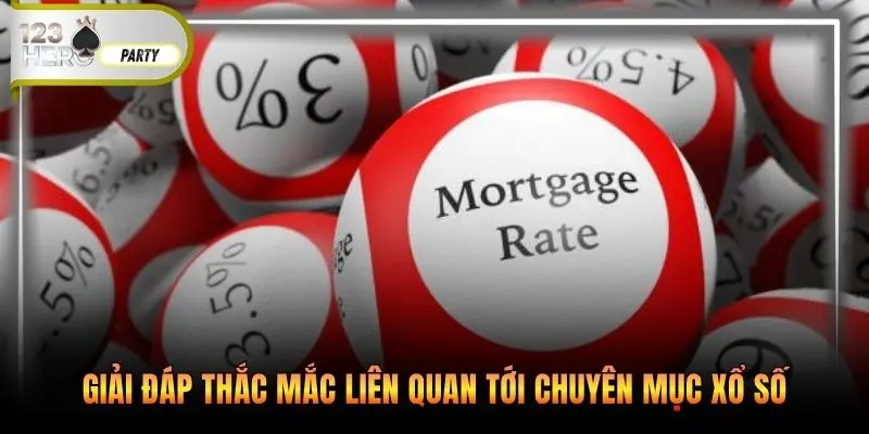 Giải đáp thắc mắc liên quan tới chuyên mục xổ số